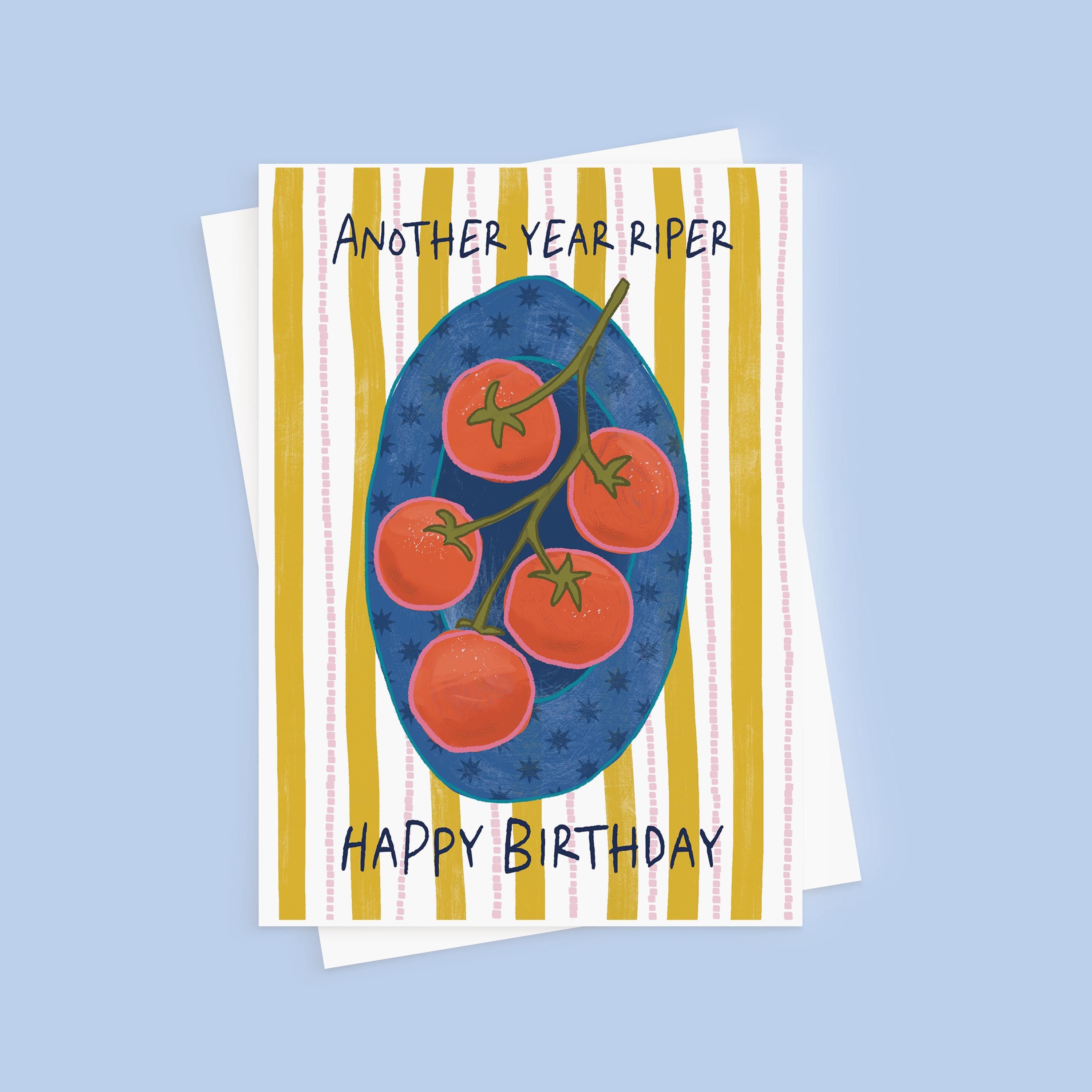 Funny Another Year Riper Birthday Card - Tomato Birthday Card