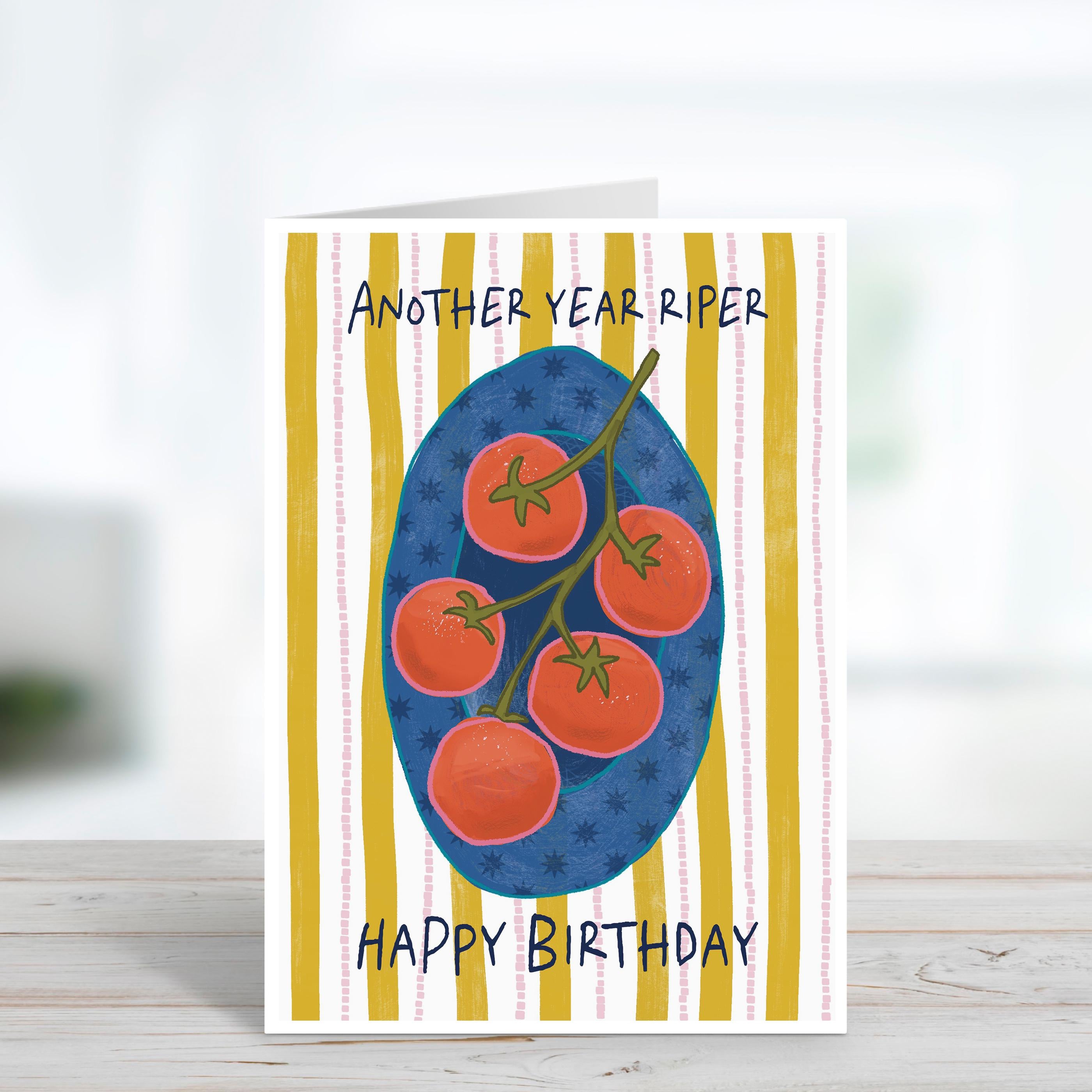 Funny Another Year Riper Birthday Card - Tomato Birthday Card
