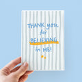 Thank You For Believing In Me Teacher Thank You Card