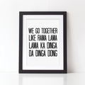 Grease Lyrics Print - We Go Together Quote Print - Monochrome Print - Valentines Gift - Anniversary Gift - Couples Gift