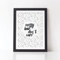Messy Hair Don't Care Print - Kids Art Print - Nursery Print - Bedroom Print - Monochrome Kids Print - Typography Print -Girls Bedroom Print