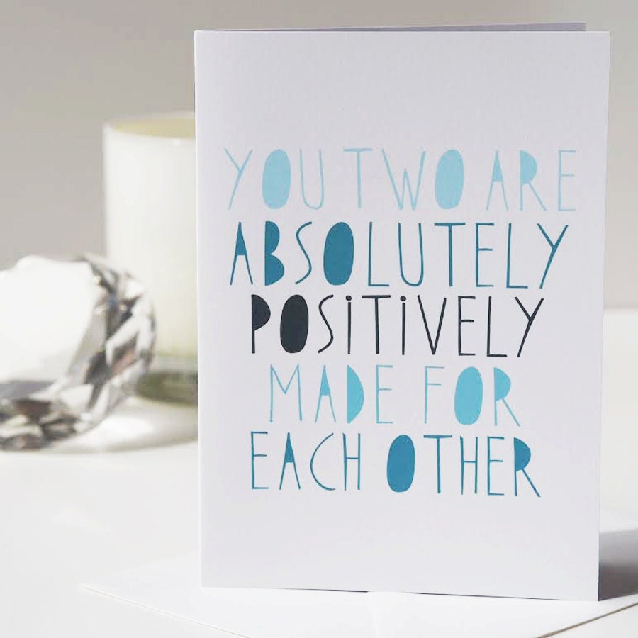 Positively Made For Each Other Card - Engagement Card - Congratulations Card - Wedding Card