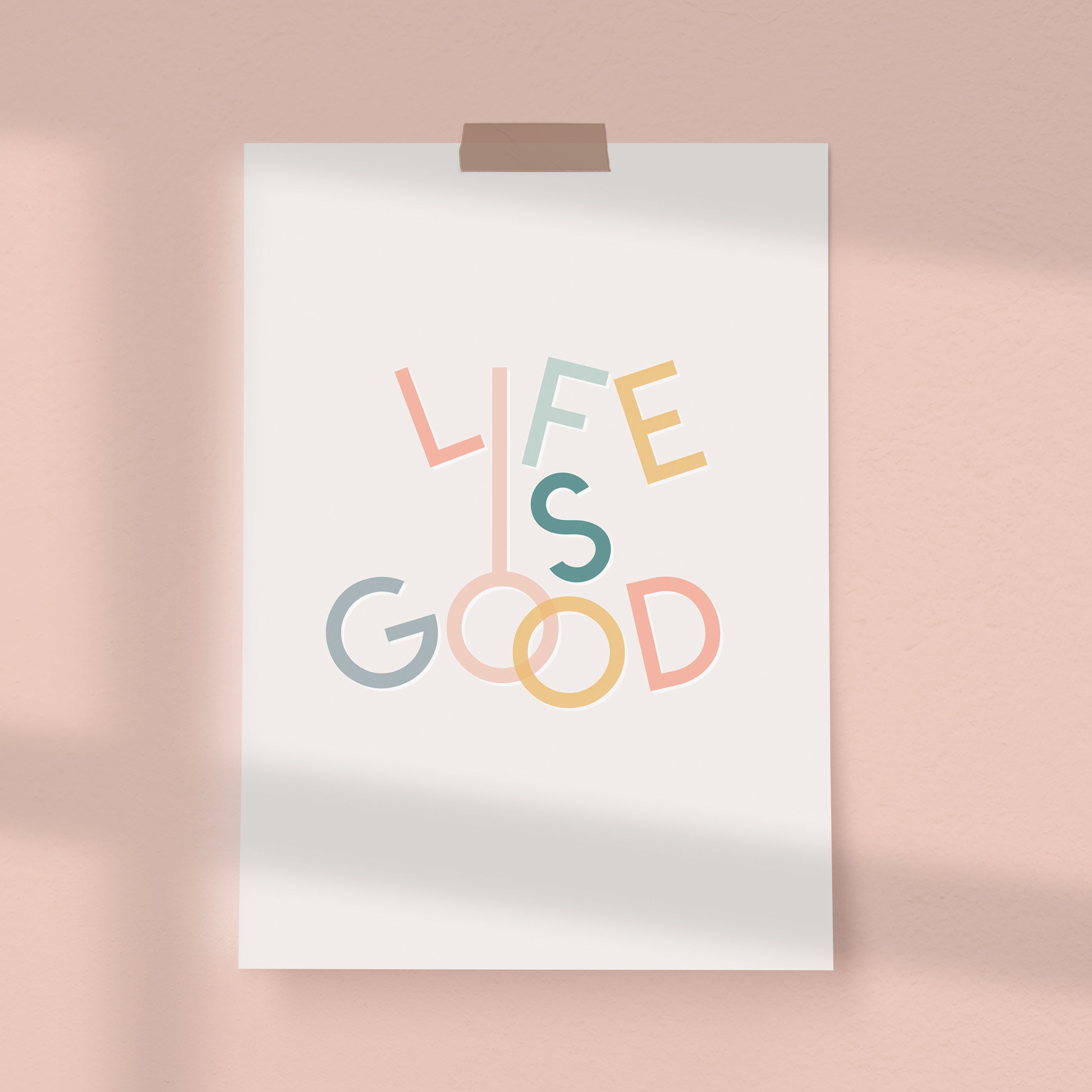 Life Is Good Typography Art Print