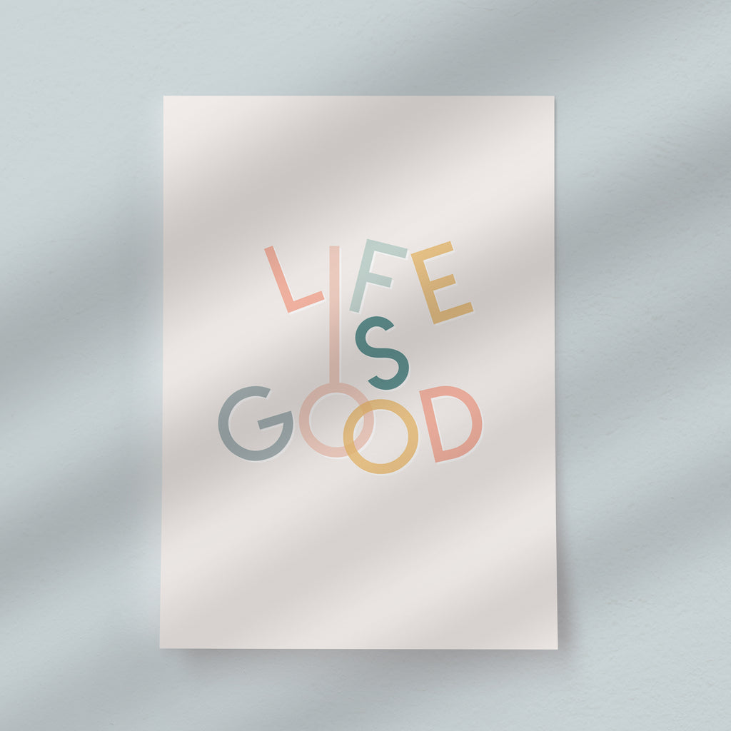 Life Is Good Typography Art Print