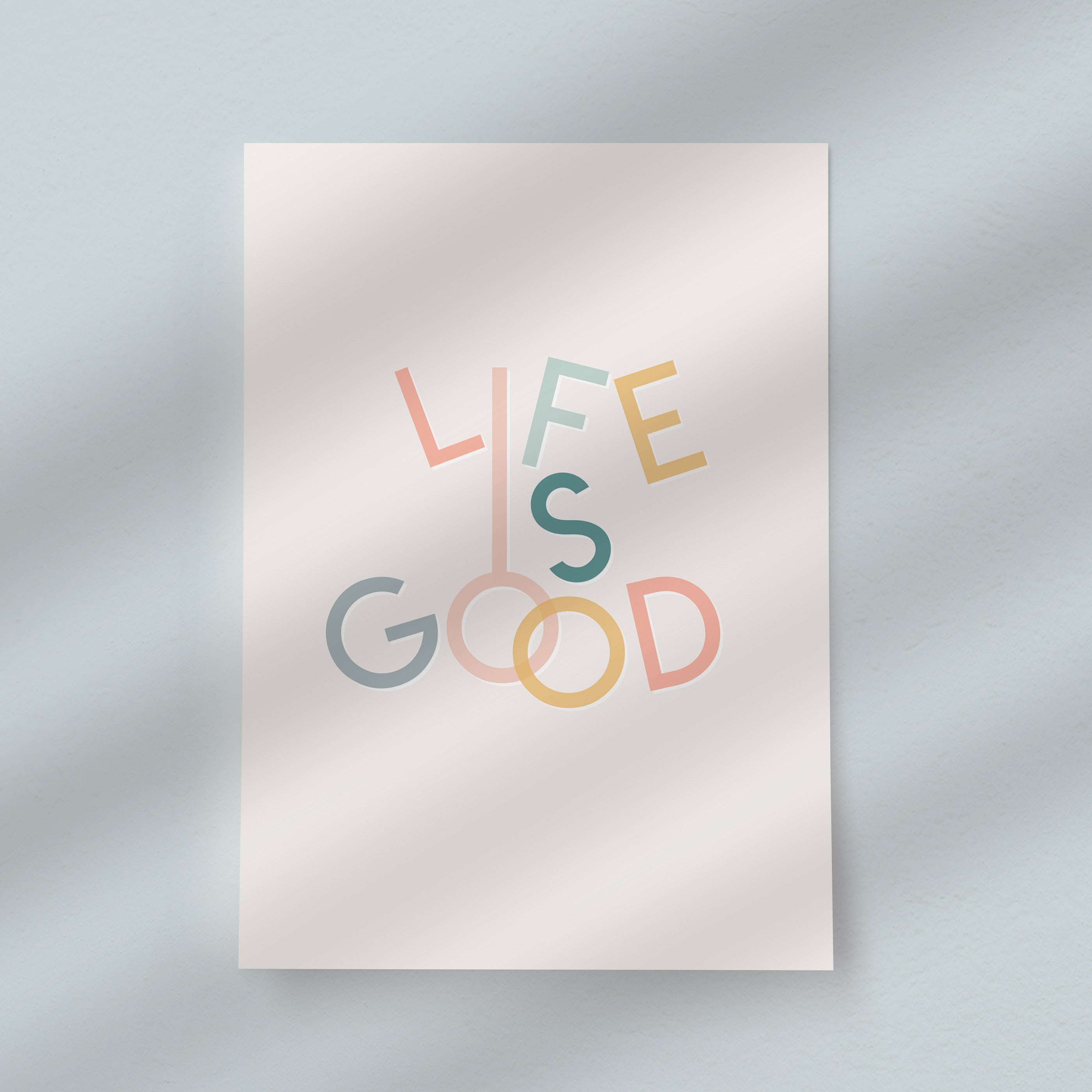 Life Is Good Typography Art Print