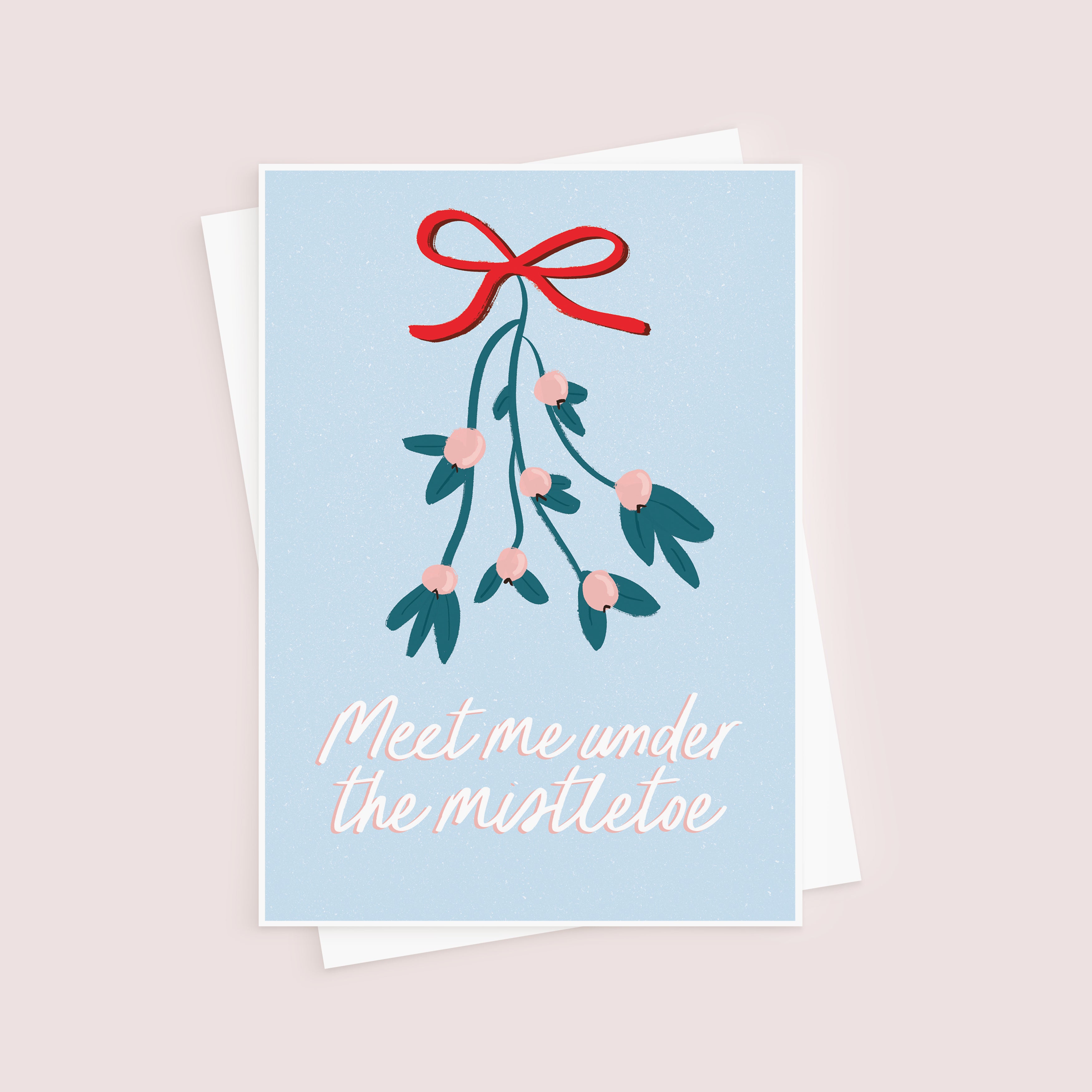 Meet Me Under The Mistletoe Christmas Card
