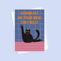 Tiny Boss Funny New Cat Card