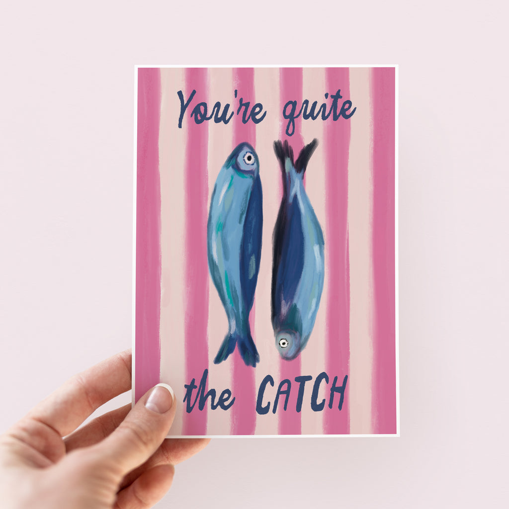 Quite The Catch Valentine's or Anniversary Card