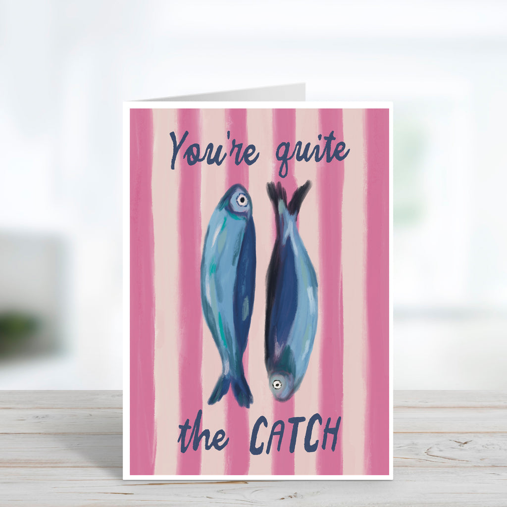 Quite The Catch Valentine's or Anniversary Card
