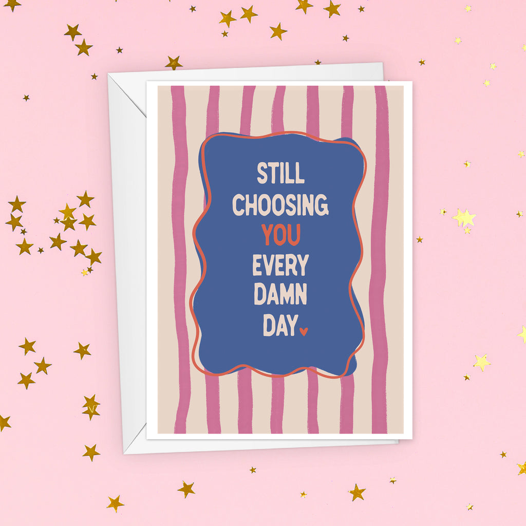 Still Choosing You Valentine's Day Card