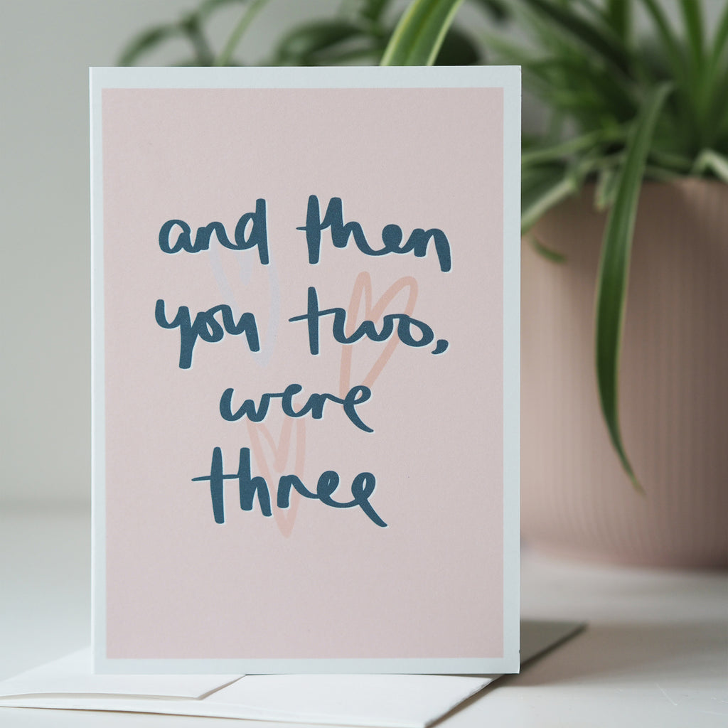 Then You Two Were Three New Baby Card