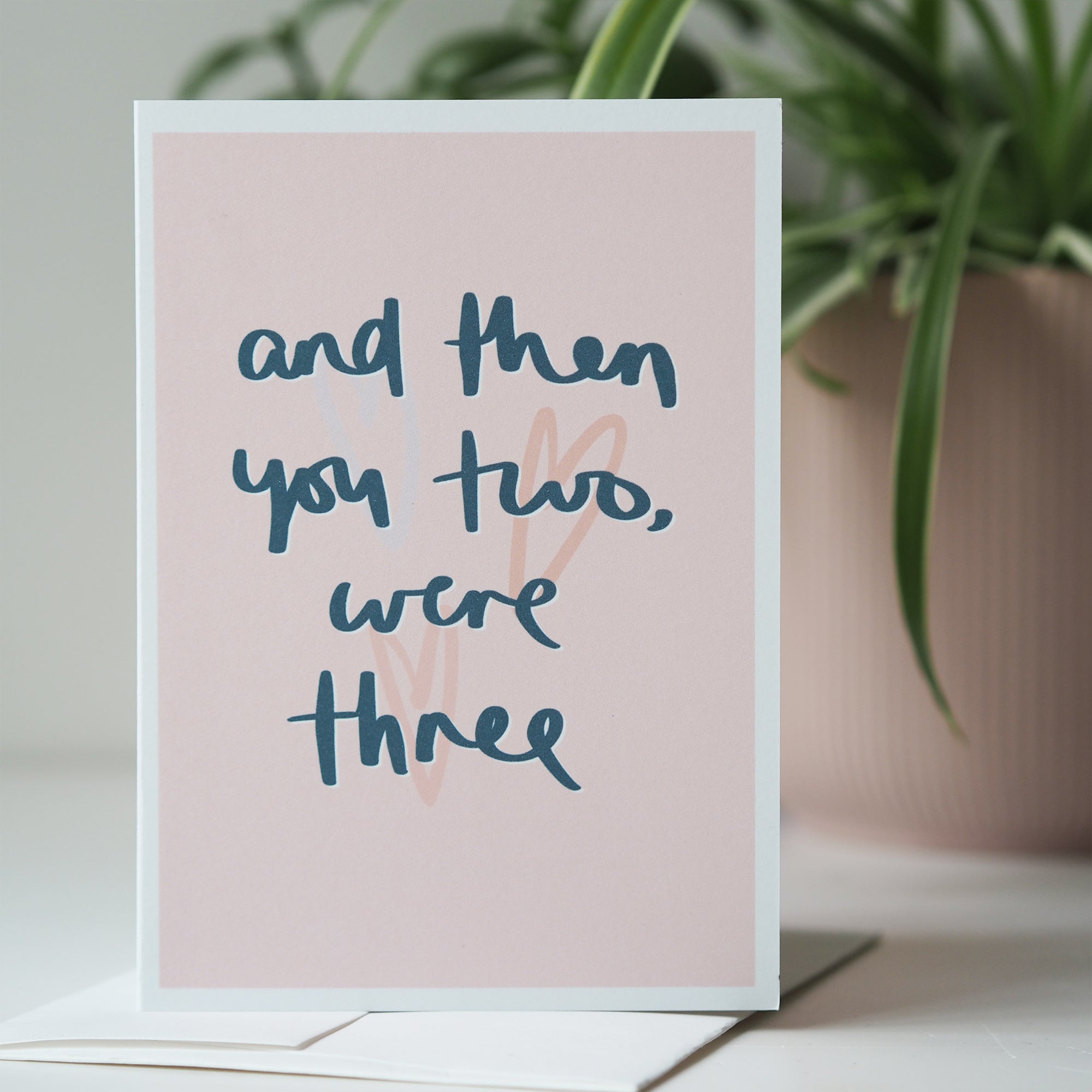 Then You Two Were Three New Baby Card