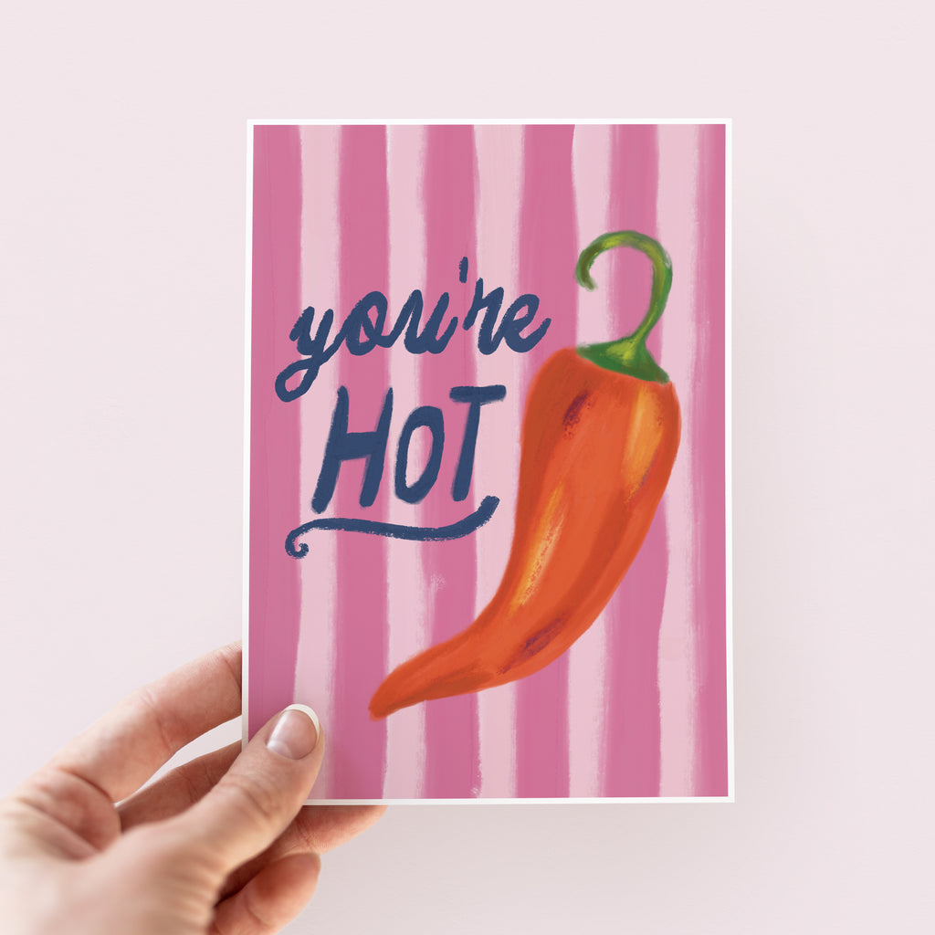You're Hot Valentine's or Anniversary Card